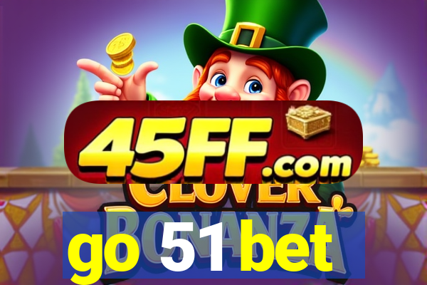 go 51 bet